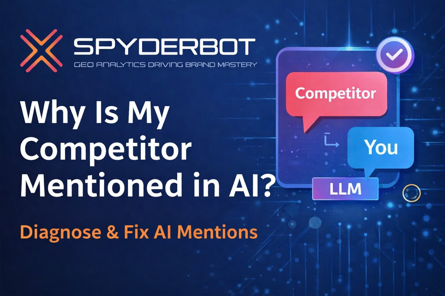 Why Is My Competitor Mentioned in AI?